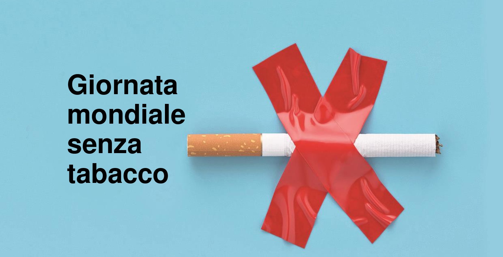 Il Maggio La Giornata Mondiale Senza Tabacco Le Iniziative Gratuite